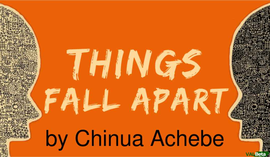 Summary of “Things Fall Apart” by Chinua Achebe
