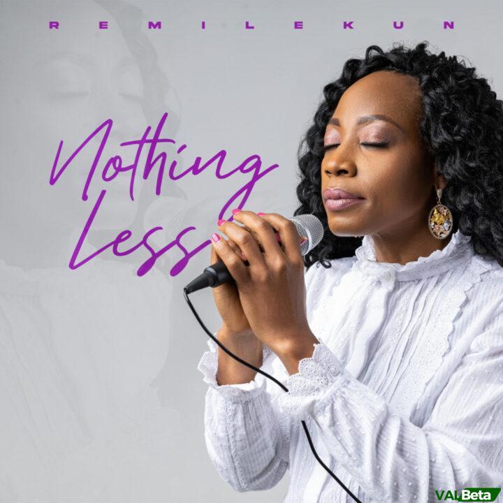 UK Gospel Artist, Remilekun Releases New Single “Nothing Less” (Live)