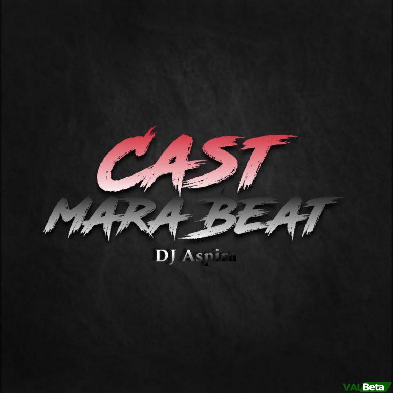 Dj Aspira Releases “Cast Mara Beat” Official Dj Mix