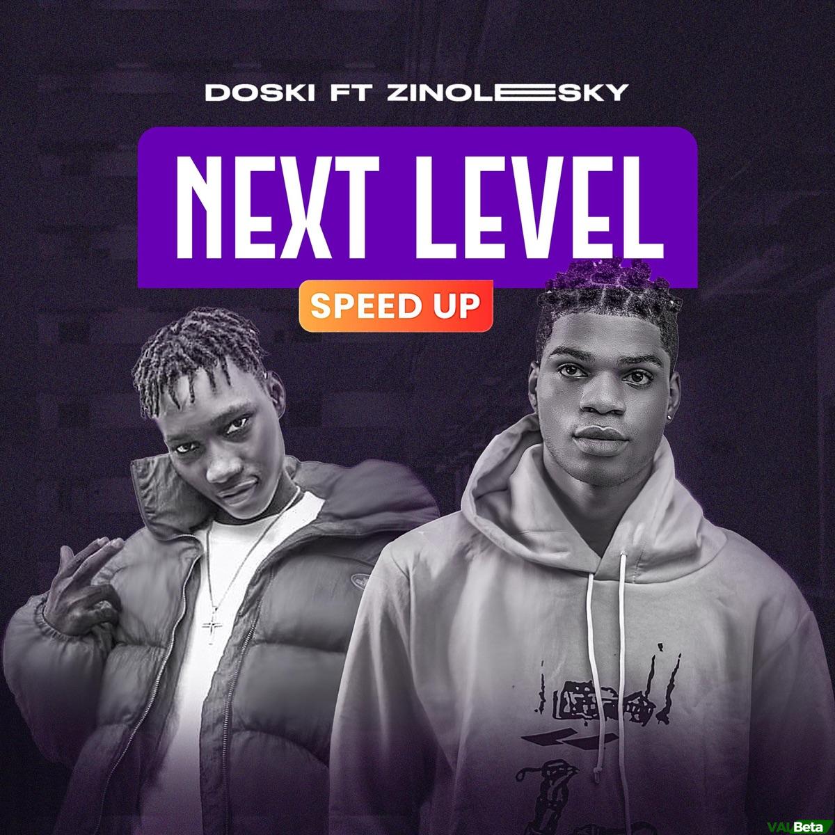 Doski – Next Level (Speed Up) ft. Zinoleesky