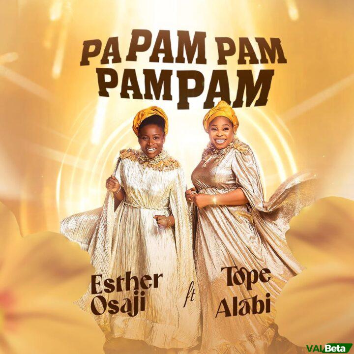 Esther Osaji Releases Video for Gospel Masterpiece “Pa Pam Pam Pam” featuring Tope Alabi