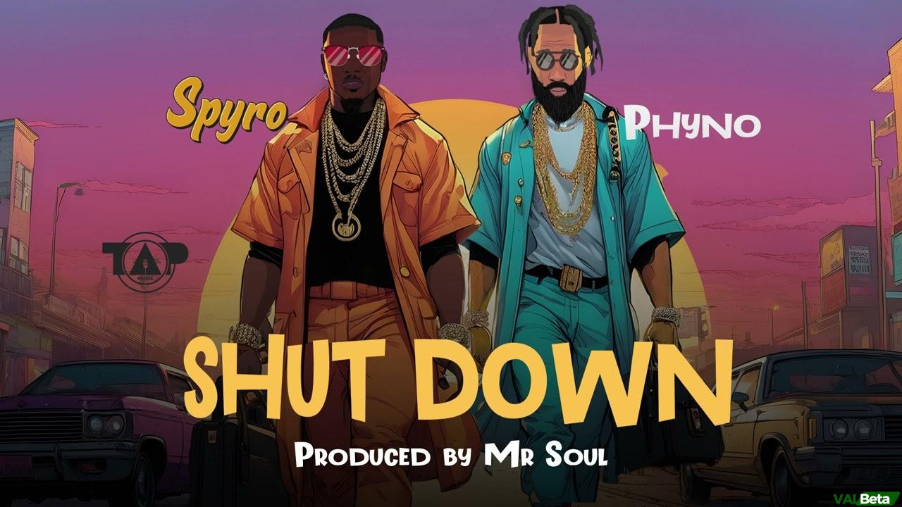 Spyro ft Phyno – Shutdown