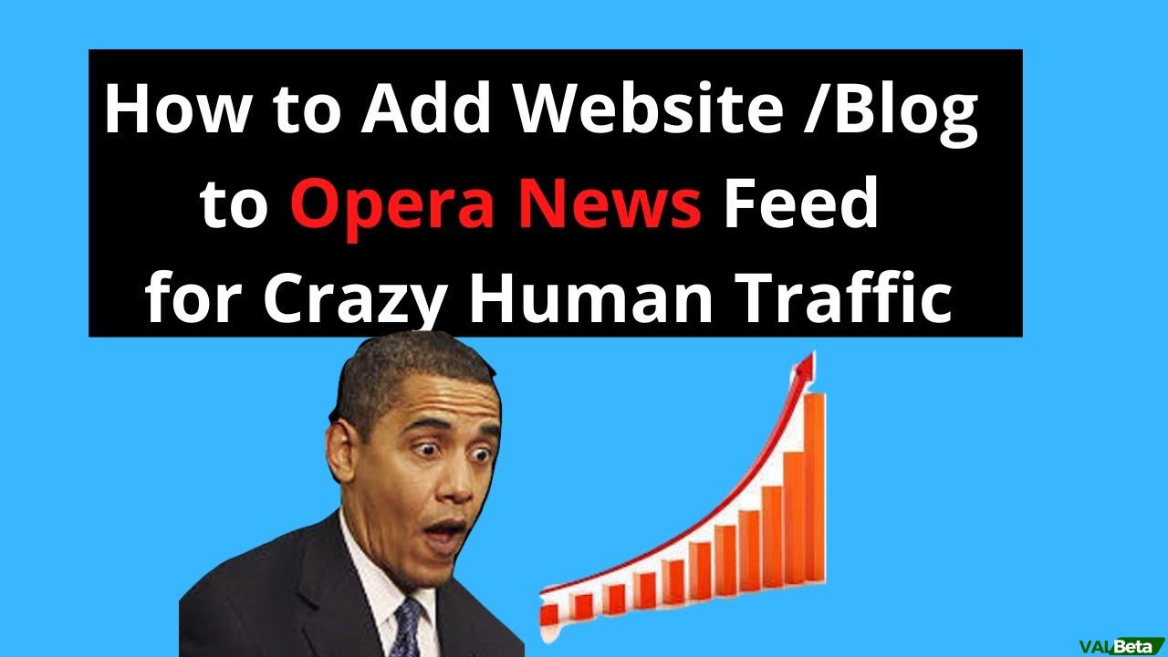 Tips for Adding Your Website or Blog to Opera Mini News Feed and Boosting Traffic