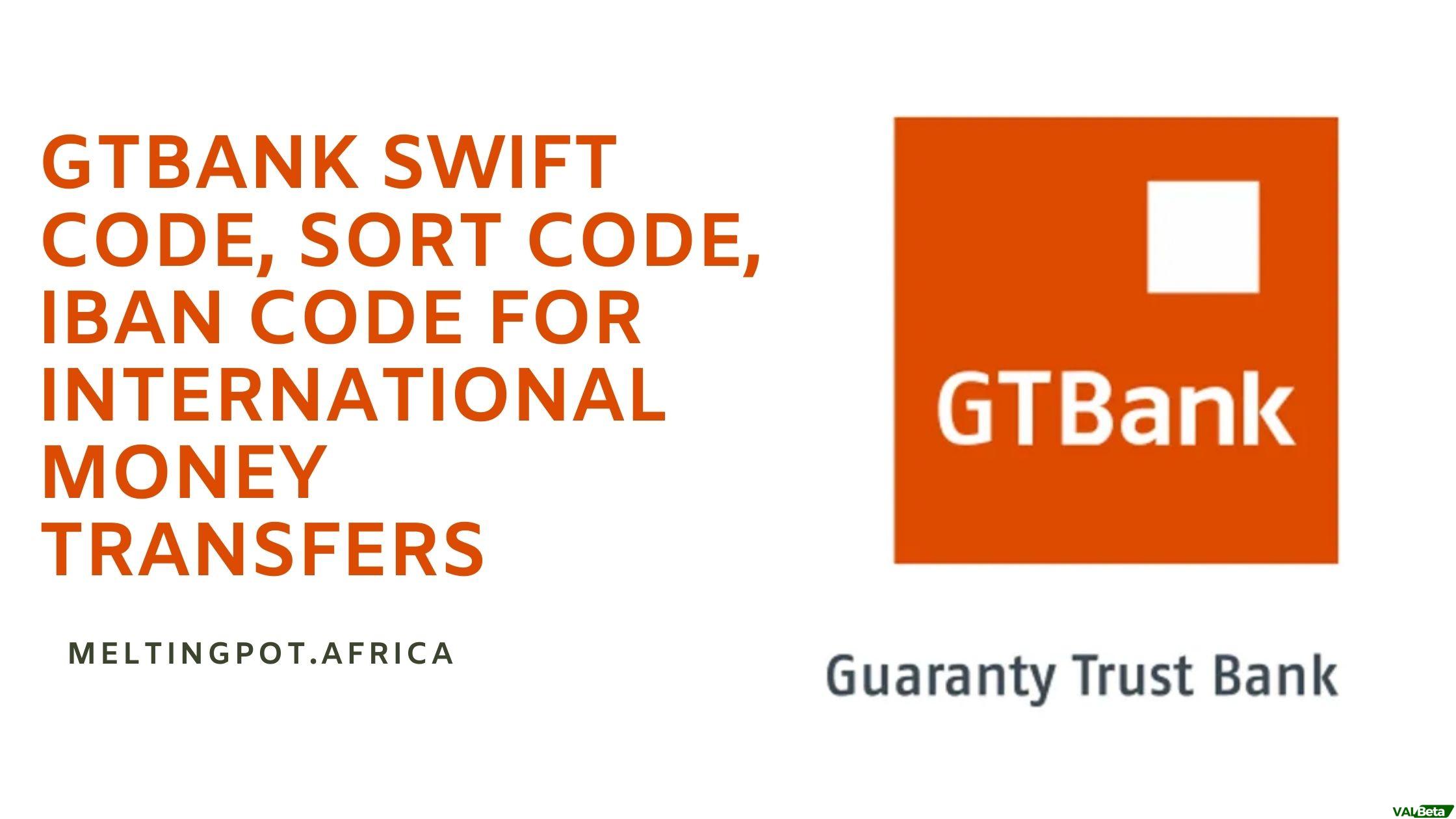 SWIFT/BIC code for Guaranty Trust Bank (GTBank) in Nigeria is GTBINGLA.