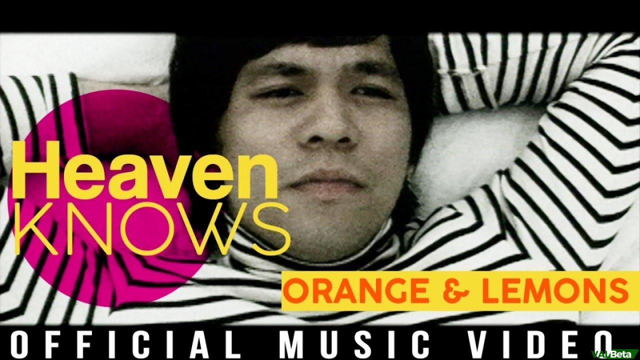 Orange & Lemons – Heaven Knows (The Angel Has Flown)