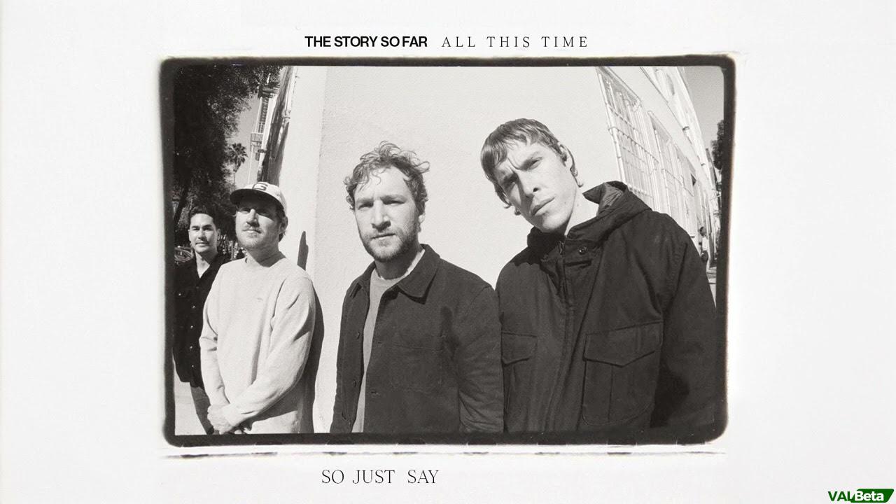 The Story So Far – All This Time